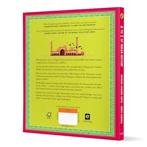 A-Z of Indian History: 80 Fun Stories from Ancient India to Independence: 80 Fun Stories from Ancient India to Independence | Cool Trivia, Bright Full-Coloured Illustrations | Ages 10+