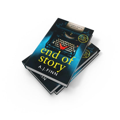 End of Story: The psychological crime thriller you won’t want to miss from the No.1 Sunday Times bestselling author of The Woman in the Window