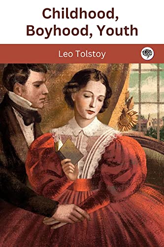 Childhood, Boyhood, and Youth (Everymans Library Classics Series) book cover