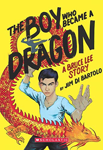 THE BOY WHO BECAME A DRAGON: A BIOGRAPHY OF BRUCE LEE book cover