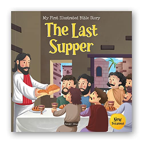 My First Illustrated Bible Story: The Last Supper book cover