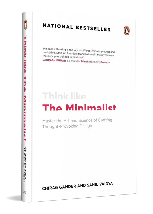 Think Like The Minimalist: Master the art and science of creating thought-provoking design
