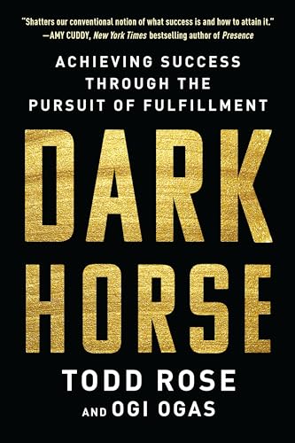 Dark Horse: Achieving Success Through the Pursuit of Fulfillment book cover
