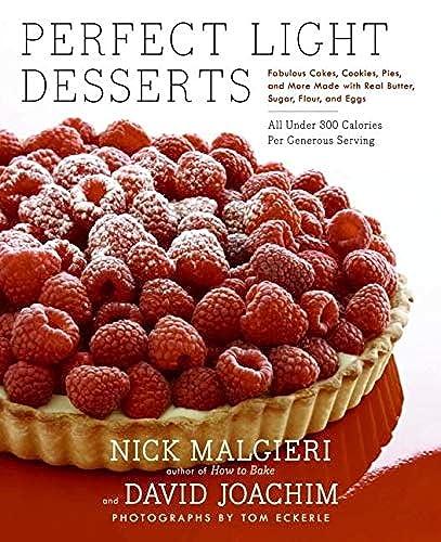 Perfect Light Desserts: Fabulous Cakes, Cookies, Pies, and More Made with Real Butter, Sugar, Flour, book cover