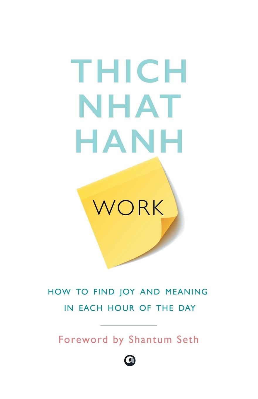 Work: How to Find Joy and Meaning in Each Hour of the Day by Thich Nhat Hanh book cover