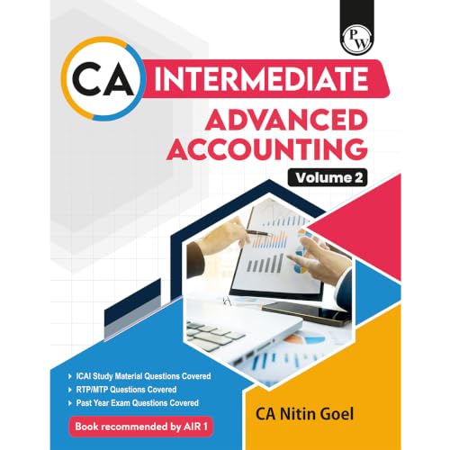 PW CA Intermediate Advanced Accounting Vol 2 By CA Nitin Goel | Covering Theory, Exercise and Previous Years Questions & Solutions | Latest Syllabus For May 2027 Exams