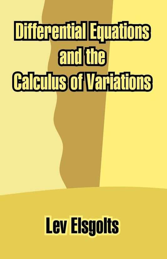 Differential Equations and the Calculus of Variations by Lev Elsgolts (Author) book cover