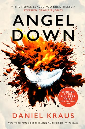Angel Down: Winner of the 2026 Pulitzer Prize for Fiction