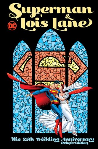 Superman & Lois Lane: The 25th Wedding Anniversary Deluxe Edition book cover