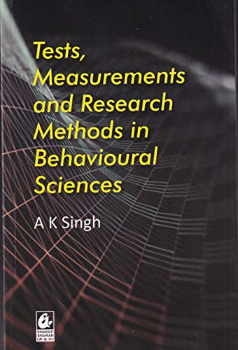 Tests, Measurements And Research In Behavioural Sciences - by A K Singh (2024-25 Examination)