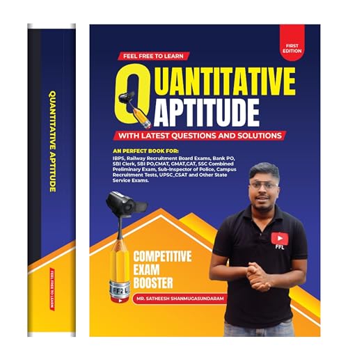 Quantitative Aptitude (First Edition 2025): For All Govt. Competitive Exams for Banking,SBI BANK PO SSC CGL CHSL RRB Railway , MTS GD, , Police, UPSC ... [Paperback] Satheesh Shanmugasundaram