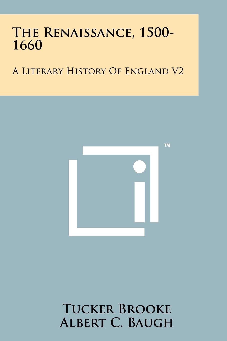 The Renaissance, 1500-1660: A Literary History of England V2 book cover