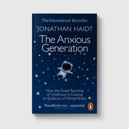 The Anxious Generation: No.1 Bestseller on Teen Mental Health | Essential Parenting Book on Screen Time, Child Development and Adolescent Mental ... Is Causing an Epidemic of Mental Illness