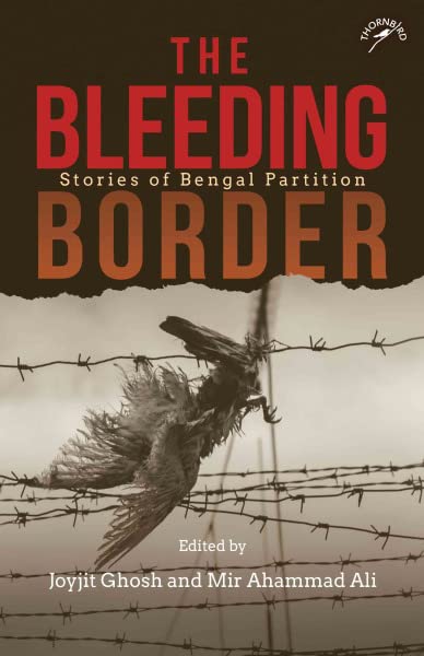 The Bleeding Border: Stories of Bengal Partition book cover