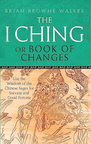 I CHING OR BOOK OF CHANGES