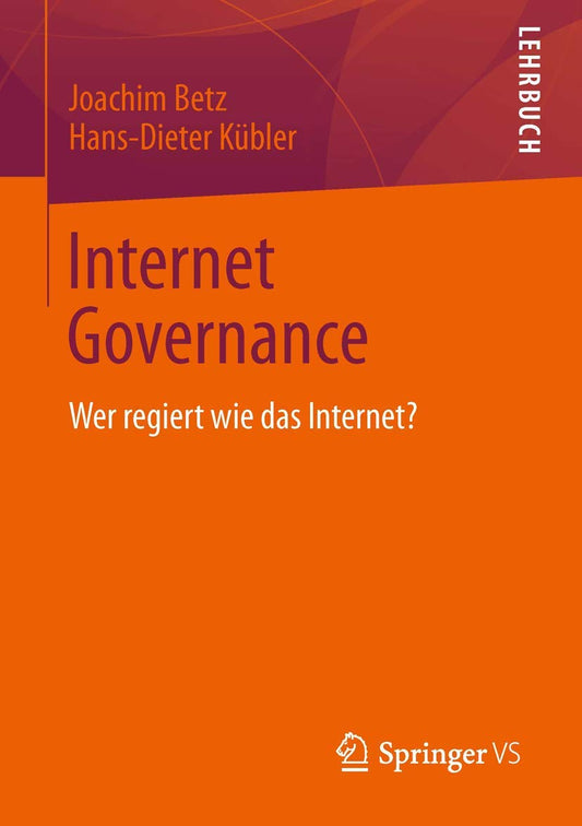 Internet Governance: Wer Regiert Wie Das Internet?