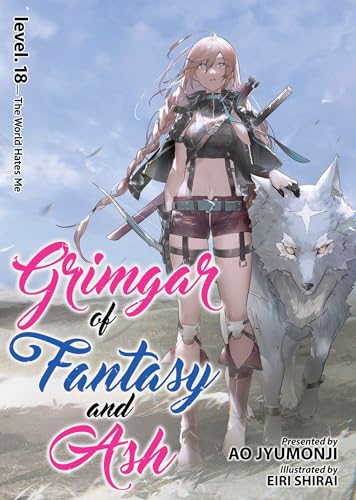 Grimgar of Fantasy and Ash (Light Novel) Vol. 18 book cover