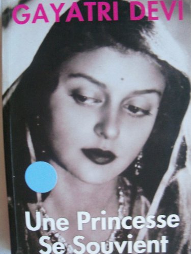 Princess Remember Une Princesse Se Souvient: Les Memoires de la Maharani de Jaipur-French book cover