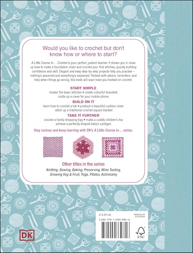A Little Course in Crochet: Simply everything you need to succeed