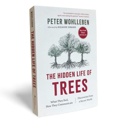 The Hidden Life of Trees: What They Feel, How They Communicate-- Discoveries from a Secret World: 1 (The Mysteries of Nature, 1)