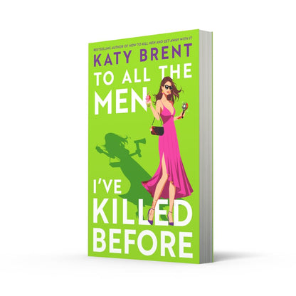 To All the Men I’ve Killed Before: The brand new dark, twisted and hilarious psychological thriller for 2026 from the bestselling author of How to ... Get Away With It: Book 3 (Kitty Collins, 3)