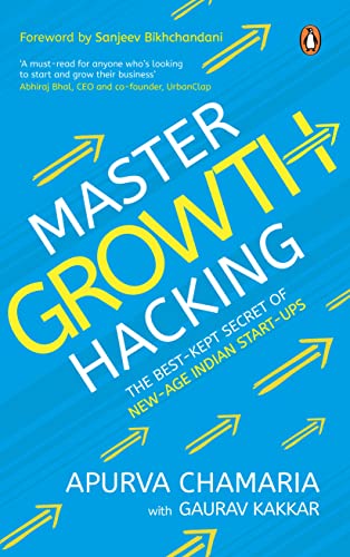 Master Growth Hacking: The Best-Kept Secret Of New-Age Indian Start-Ups* book cover