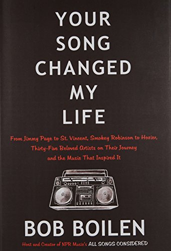 Your Song Changed My Life: From Jimmy Page to St. Vincent, Smokey Robinson to Hozier, Thirty-Five Be book cover