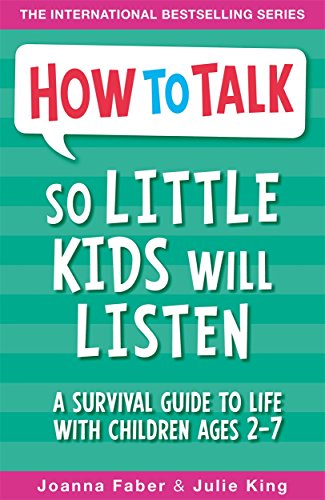 HOW TO TALK SO LITTLE KIDS WILL LISTEN book cover