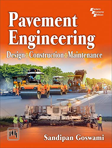 PAVEMENT ENGINEERING : DESIGN • CONSTRUCTION • MAINTENANCE (Textbook)