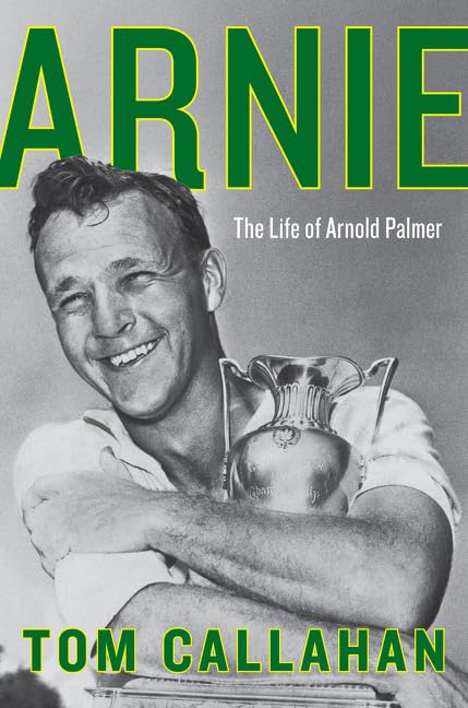 Arnie : The Life of Arnold Palmer book cover