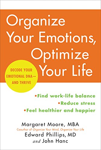 Organize Your Emotions, Optimize Your Life: Decode Your Emotional DNA-and Thrive book cover