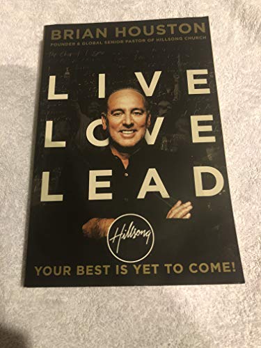 Live Love Lead: Your Best Is Yet to Come! book cover
