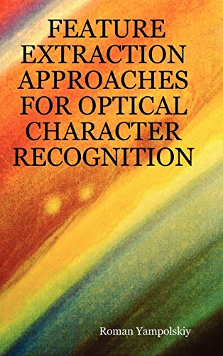 Feature Extraction Approaches for Optical Character Recognition book cover