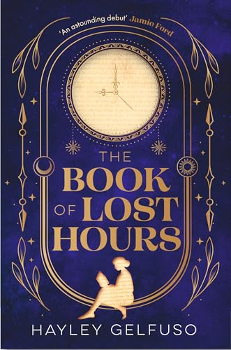 The Book of Lost Hours: The global phenomenon historical fantasy that readers are loving