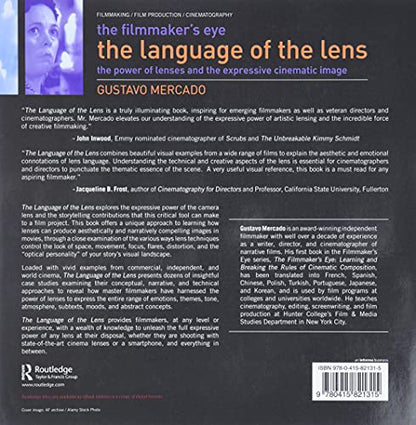 The Filmmaker's Eye: The Language of the Lens: The Power of Lenses and the Expressive Cinematic Image