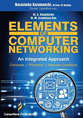 Elements of Computer Networking: An Integrated Approach (Concepts, Problems and Interview Questions) book cover