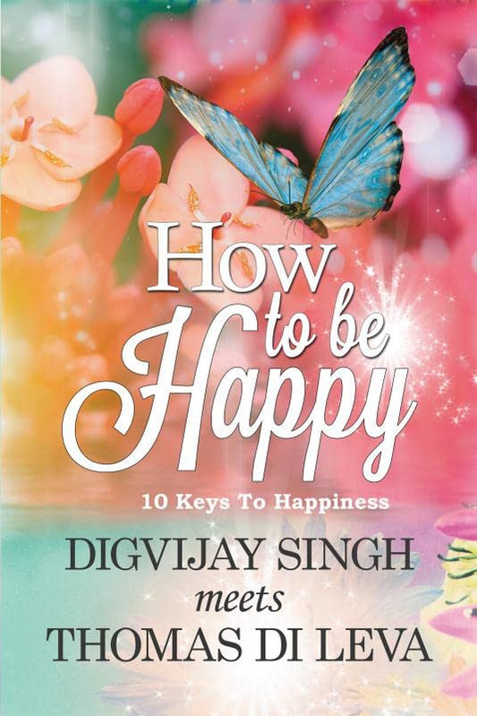 How to be happy:10 Keys To Happiness book cover