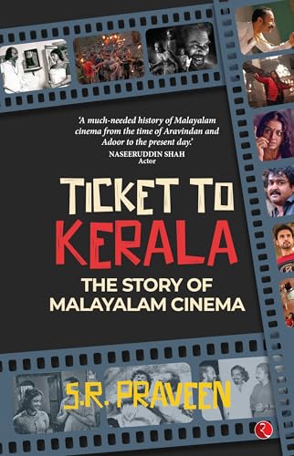 Ticket to Kerala: The Story of Malayalam Cinema