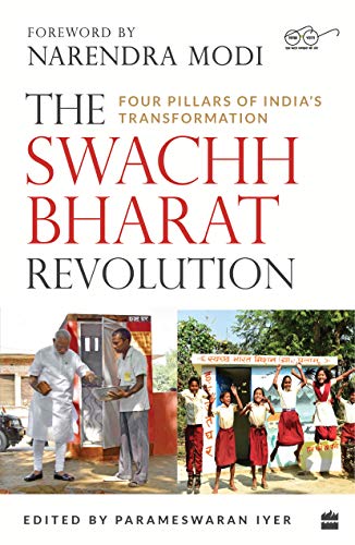 The Swachh Bharat Revolution: The Four Pillars Of IndiaS Transformation book cover