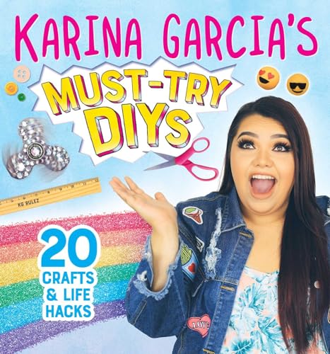 Karina GarciaS Must-Try Diys: 20 Crafts & Life Hacks book cover
