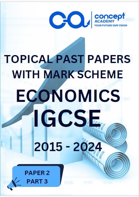 IGCSE ECONOMICS 0455 TOPICAL PAST PAPERS (2013–2024) | PAPER 1 (MULTIPLE CHOICE) | CHAPTERWISE & TOPICWISE QUESTION BANK | ALL VARIANTS WITH MARKING SCHEME | CAMBRIDGE IGCSE EXAM PREPARATION BOOK