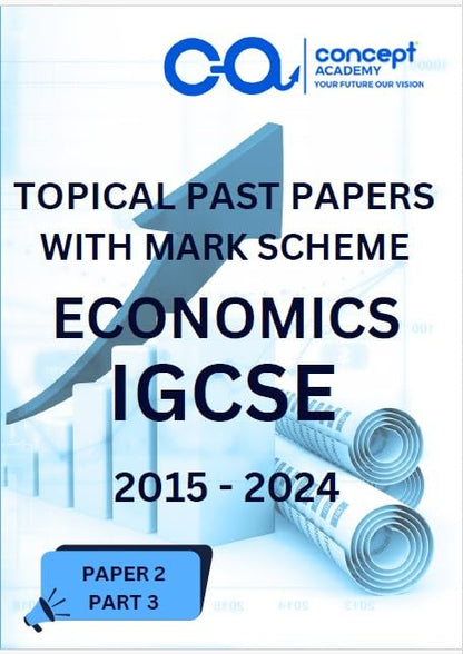 IGCSE ECONOMICS 0455 TOPICAL PAST PAPERS (2013–2024) | PAPER 1 (MULTIPLE CHOICE) | CHAPTERWISE & TOPICWISE QUESTION BANK | ALL VARIANTS WITH MARKING SCHEME | CAMBRIDGE IGCSE EXAM PREPARATION BOOK