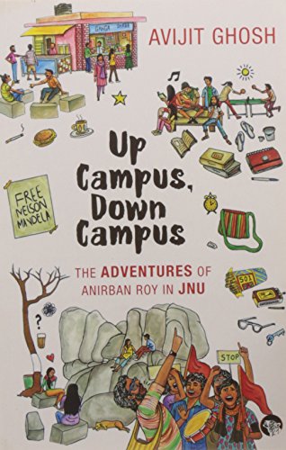 Up Campus, Down Campus: The Adventures Of Anirban Roy In Jnu book cover
