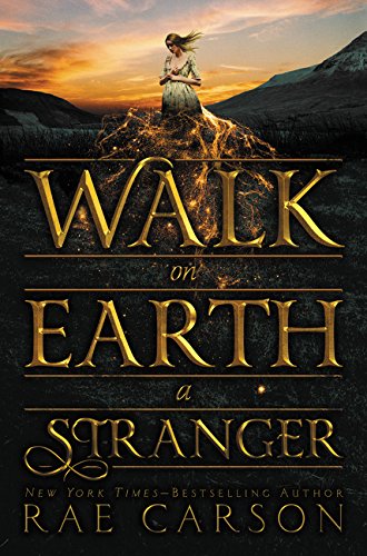 Walk on Earth a Stranger: 1 (Gold Seer Trilogy, 1) book cover