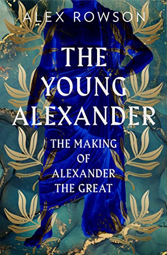 THE YOUNG ALEXANDER: The Making of Alexander the Great book cover