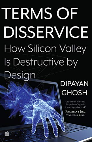 Terms of Disservice: How Silicon Valley Is Destructive by Design book cover