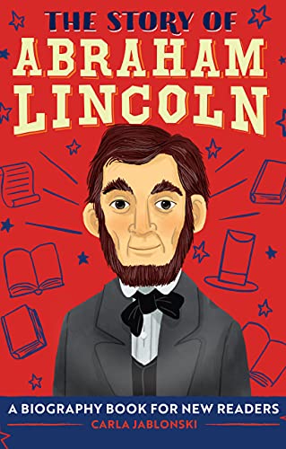 The Story of Abraham Lincoln: A Biography Book