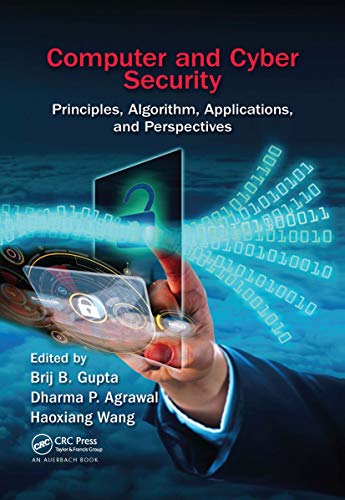 Computer and Cyber Security Principles, Algorithm, Applications, and Perspectives book cover
