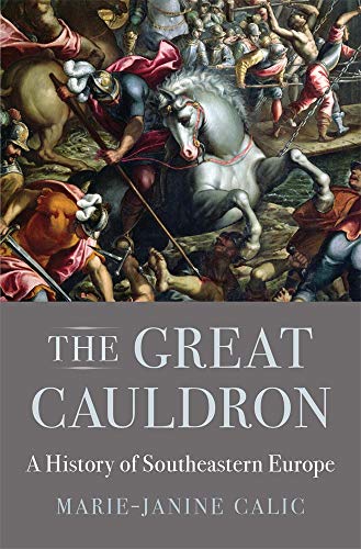 Great Cauldron – A History of Southeastern Europe book cover