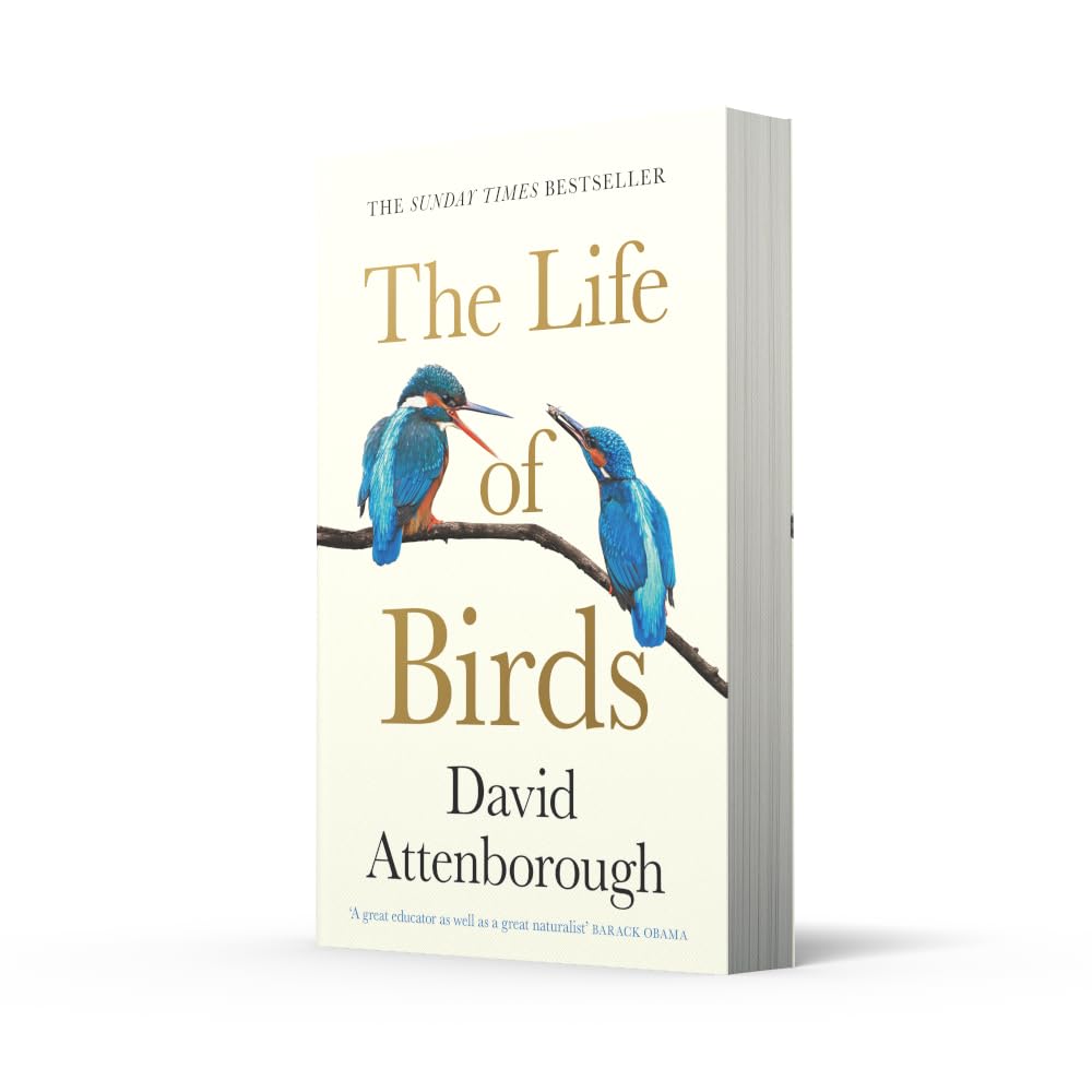 The Life Of Birds: Discover the Extraordinary Secrets of How Birds Fly, Mate, and Survive